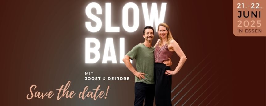 Slow Bal Workshop - wieder mit Deirdre und Joost!!!