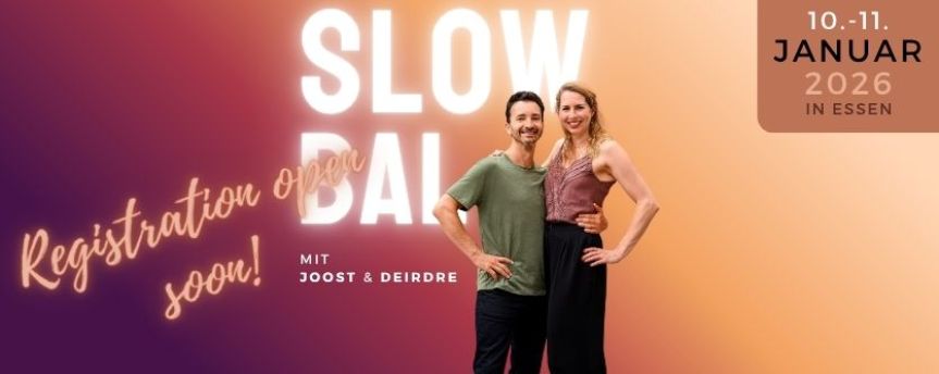 Slow Bal Workshop - wieder mit Deirdre und Joost!!! Slow Bal Workshop - wieder mit Deirdre und Joost!!!